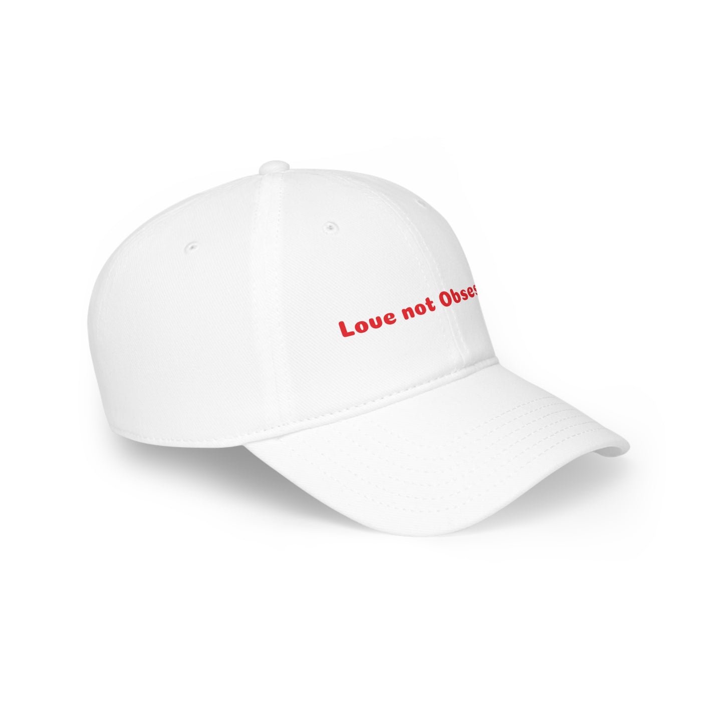 Love not Obsession Low Profile Baseball Cap