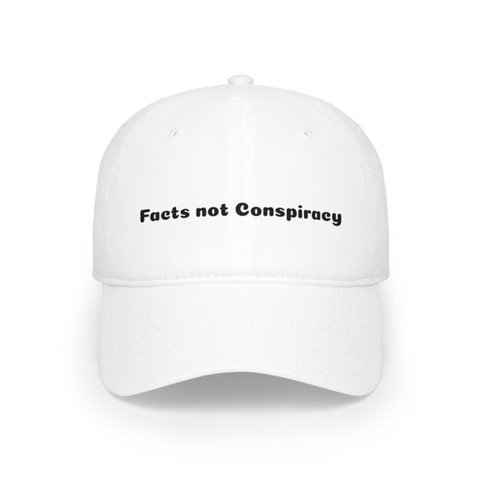 Facts not Conspiracy Low Profile Baseball Cap
